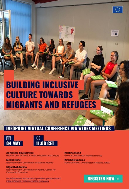 Title: Building Inclusive Culture Towards Migrants and Refugees - Description: Building Inclusive Culture Towards Migrants and Refugees

InfoPoint Virtual Conference via Webex Meetings

4 May from 11:00


Agnieszka Skuratowicz
Head of Unit, INTPA.G.3 Youth, Education and Culture
Kristina Mänd
General Coordinator, Mondo (Estonia)
Meelis Niine
National Project Coordinator in Estonia, Mondo
Kirsi Koivuporras
National Project Coordinator in Finland, VIKES
Olga Khabibulina
National Project Coordinator in Poland, Center for Citizenship Education

Register now: https://ec.europa.eu/international-partnerships/events/building-inclusive-culture-towards-migrants-and-refugees_en

For information and technical problems, please contact: 
 <script type=